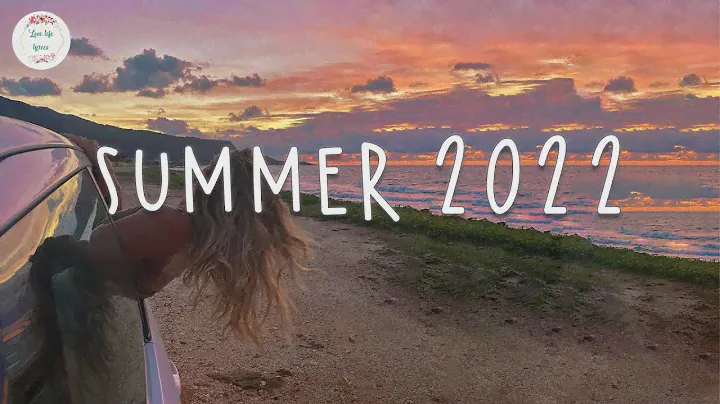 Song to make your summer road trips fly by 🚗 Summer 2022 playlist